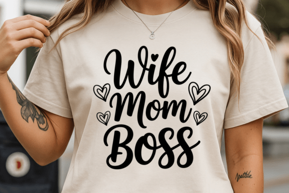 Celebrating Moms with Wife Mom Boss Design