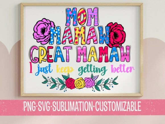 Mom Mamaw Great Mamaw: A Vibrant Embroidery Design