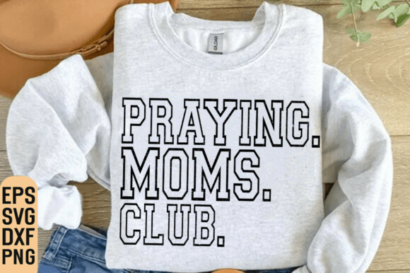 Praying Moms Club SVG Grunge: An Embroidery Review