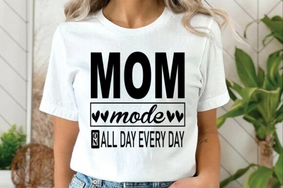 Review: Mom Mode On All Day Every Day Design
