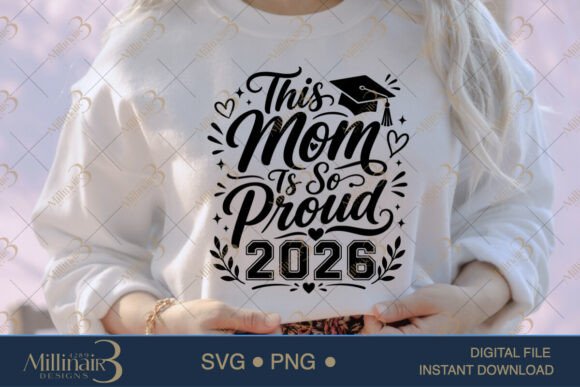 This Mom is So Proud 2026 SVG PNG